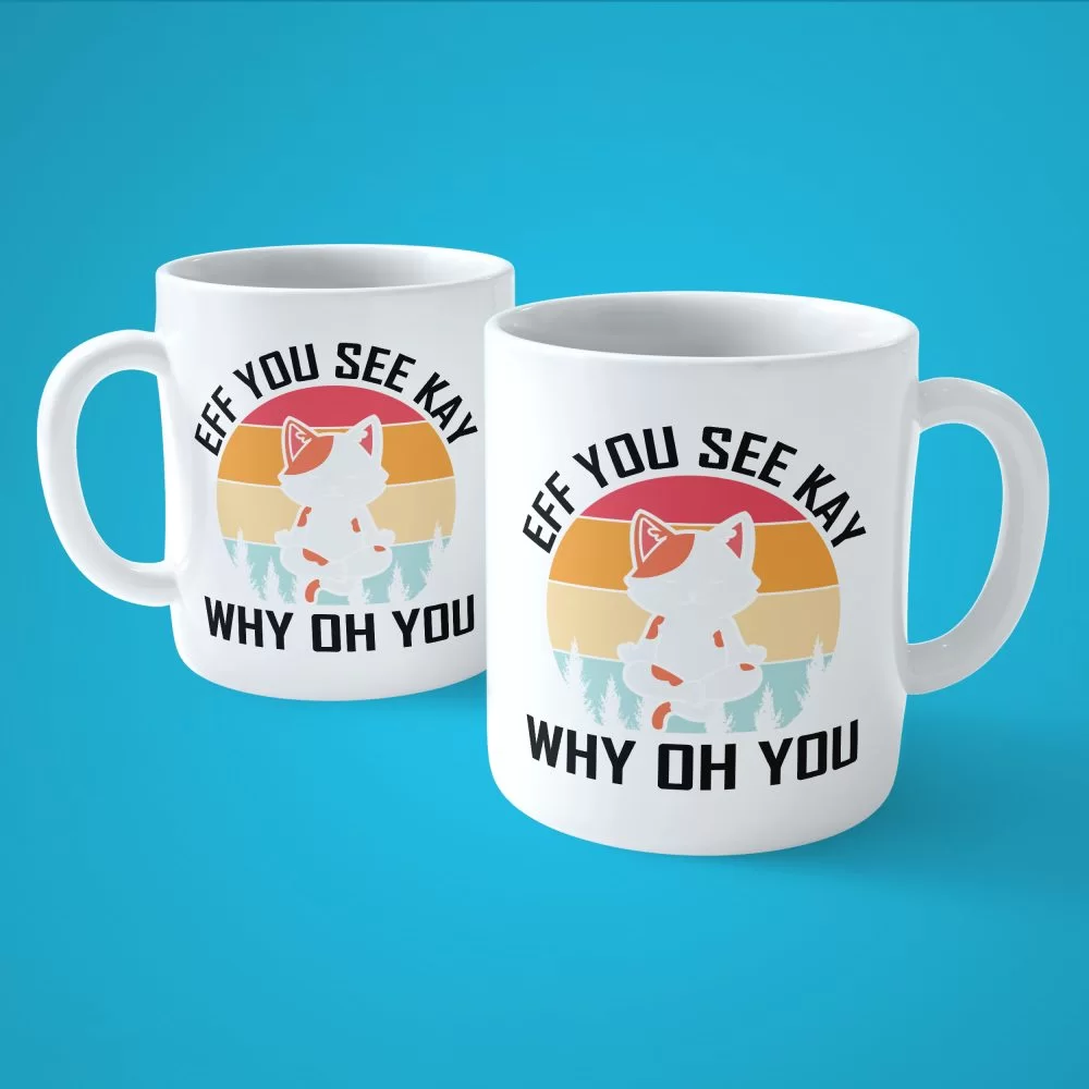 Eff You See Kay Why Oh You | Kupa