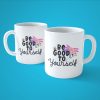 Be Good To Yourself | Kupa