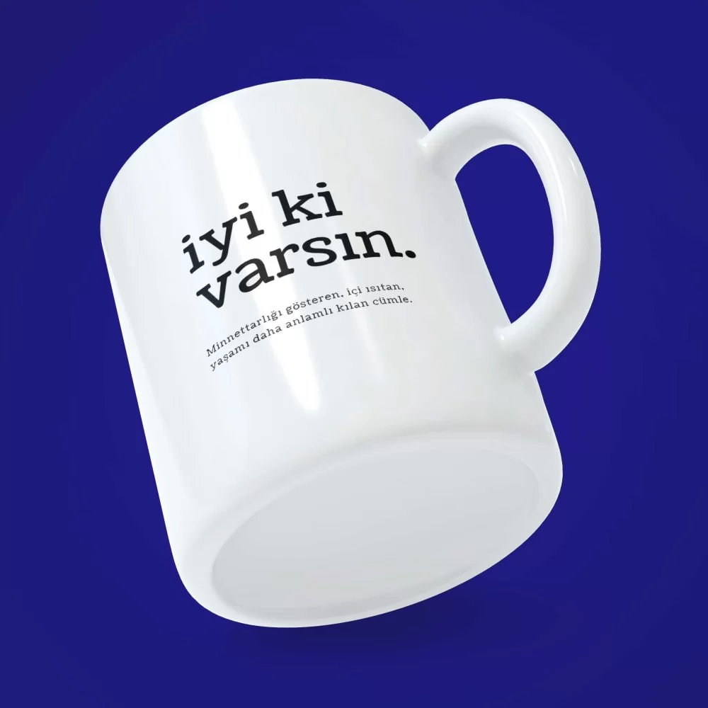 İyi Ki Varsın Kelime Anlamlı | Kupa