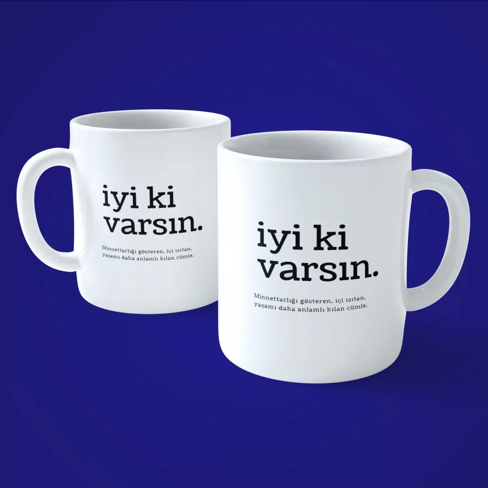 Alternative view of İyi Ki Varsın Kelime Anlamlı | Kupa