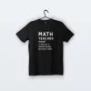 Math Teacher | Tişört