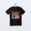 Basketball Is My Girlfriend | Tişört