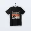 Basketball Is My Girlfriend | Tişört