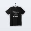 This Is How I Roll | Tişört