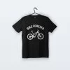 Bike Forever | Tişört