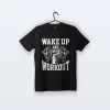 Wake Up Workout | Tişört